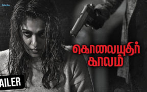 Kolaiyuthir Kaalam Trailer