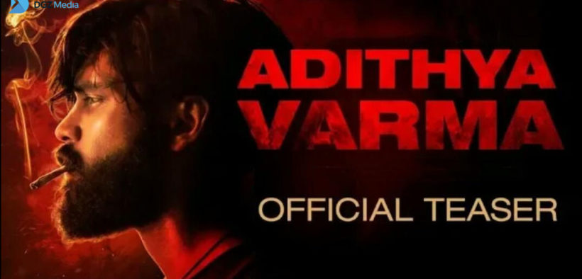 Adithya Varma Teaser