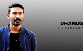 Dhanush Filmography | Movie List