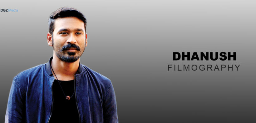 Dhanush Filmography | Movie List