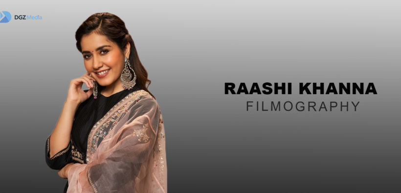 Raashi Khanna Filmography