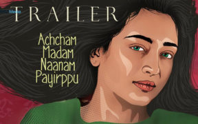 Achcham Madam Naanam Payirppu Official Trailer